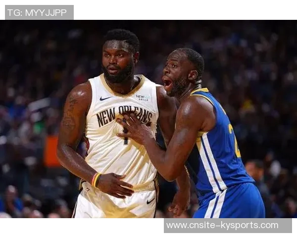 锡安近期表现惊艳场均仅29分钟却砍下32分6板命中率高达62